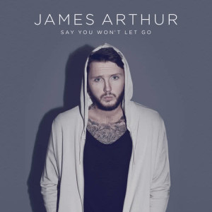 ดาวน์โหลดและฟังเพลง Say You Won't Let Go พร้อมเนื้อเพลงจาก James Arthur