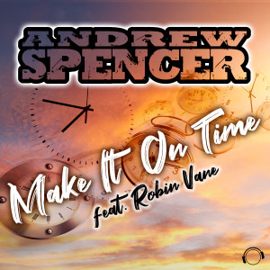 Listen to Make It On Time (Extended Mix) song with lyrics from Andrew Spencer