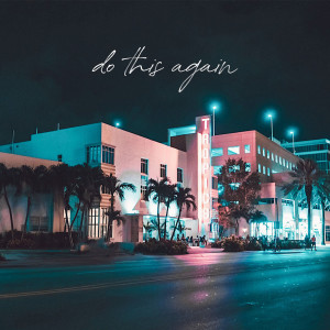 ดาวน์โหลดและฟังเพลง Do This Again พร้อมเนื้อเพลงจาก Spencer Kane