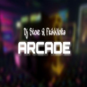 Album Arcade (feat. Frikkvolta) oleh DJ Steve