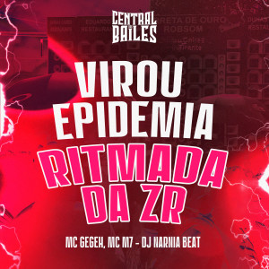 收聽DJ NARNIA BEAT的Virou Epidemia - Ritmada Da ZR (Explicit)歌詞歌曲
