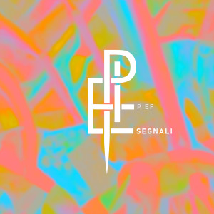 อัลบัม Segnali ศิลปิน PieF