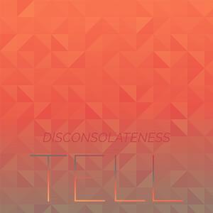 收听Vasa Gogs的Disconsolateness Tell歌词歌曲