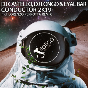 Listen to Conductor 2K19 (Lorenzo Perrotta Remix 2K19) song with lyrics from Dj Castello