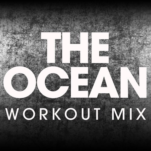 The Ocean (Extended Workout Mix)