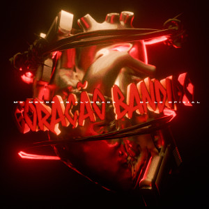 ดาวน์โหลดและฟังเพลง CORAÇÃO BANDIDO (Explicit) พร้อมเนื้อเพลงจาก Mc Menor Do Alvorada