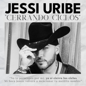 收聽Jessi Uribe的Cerrando Ciclos歌詞歌曲