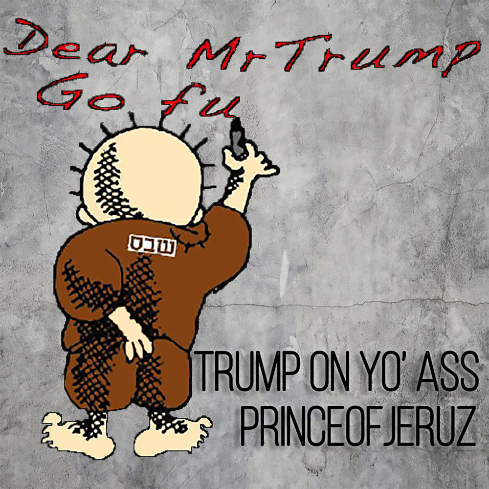 Trump on Yo' ass (Explicit)