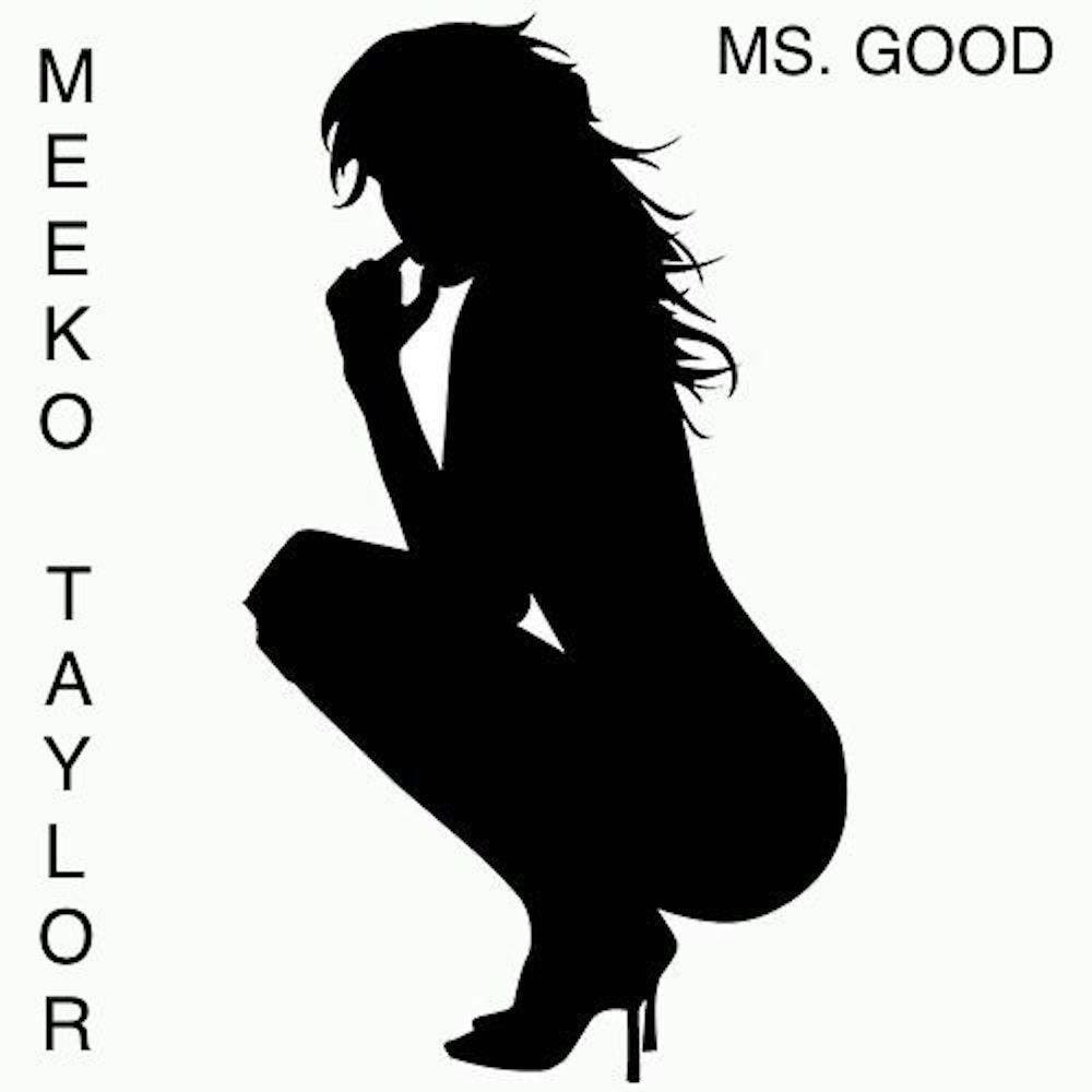 Ms. Good (feat. Meeko Taylor) (Explicit)