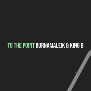 Album To the Point (Explicit) from BurnaMaleik