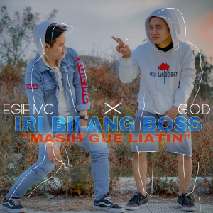 Dengarkan Iri Bilang Boss (Masih Gue Liatin) lagu dari Egie Mc dengan lirik