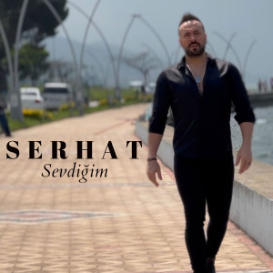 Listen to Sevdiğim song with lyrics from Serhat