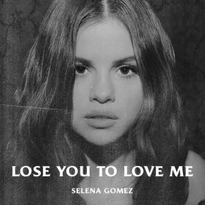 收聽Selena Gomez的Lose You To Love Me歌詞歌曲