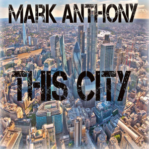 收聽Mark Anthony的This City歌詞歌曲