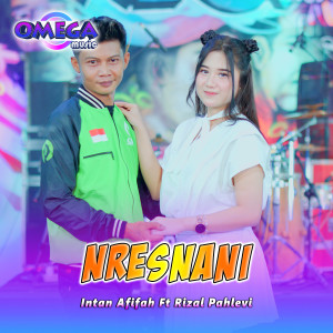 Listen to Nresnani song with lyrics from Intan Afifah