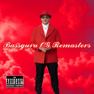 Bassguru的專輯Bassguru OG Remasters (Explicit)