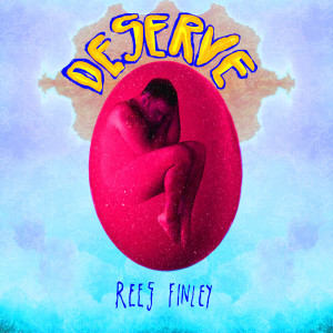 ดาวน์โหลดและฟังเพลง Deserve พร้อมเนื้อเพลงจาก Rees Finley