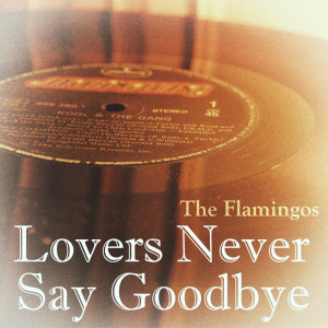 ดาวน์โหลดและฟังเพลง A Kiss From Your Lips พร้อมเนื้อเพลงจาก The Flamingos with Orchestra