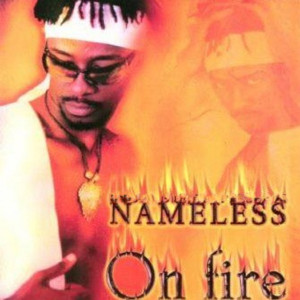 收聽Nameless的On Fire歌詞歌曲