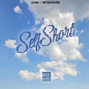 收聽Lee Jones的Self Short (feat. Tony Taylor The Artist) (Explicit)歌詞歌曲