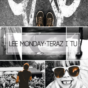 อัลบัม Teraz I Tu ศิลปิน Lee Monday