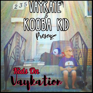 Album Kids on Vaykation (Explicit) from Vaykate