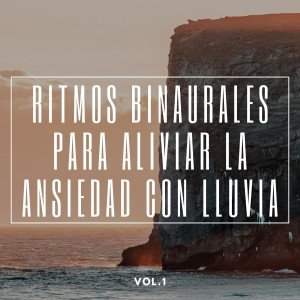 Album Ritmos Binaurales Para Aliviar La Ansiedad Con Lluvia Vol.1 oleh Delta Ondas Puras