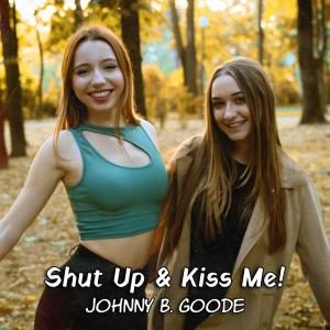 收聽Shut Up的Johnny B. Goode歌詞歌曲