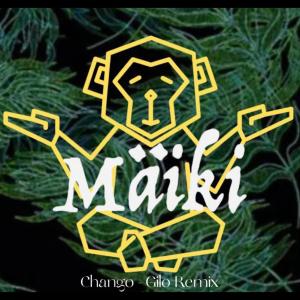 Album Chango (Gilo Remix) oleh Maiki