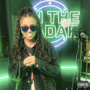 Dengarkan lagu On the Radar (Freestyle) (Explicit) nyanyian My_Kayla dengan lirik