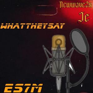 John Cale的專輯What they say (feat. Newwave2x) [Explicit]