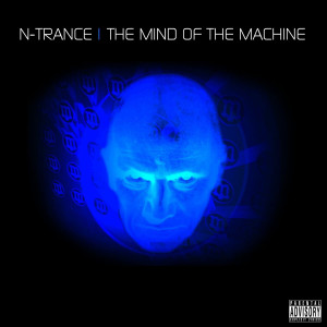 N-Trance的專輯The Mind Of The Machine