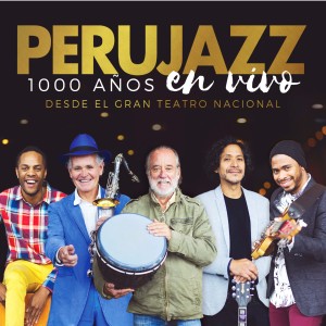 Perujazz的專輯1000 Años - En Vivo Desde el Gran Teatro Nacional