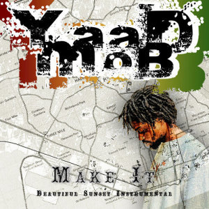 ดาวน์โหลดและฟังเพลง Make It พร้อมเนื้อเพลงจาก Yaad Mob