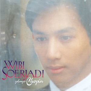 อัลบัม Wibi Soerjadi Plays Chopin ศิลปิน Wibi Soerjadi