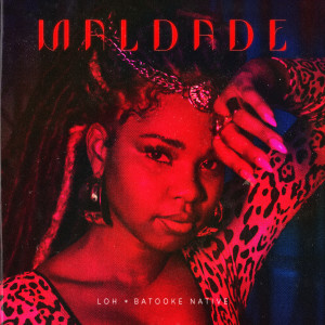 Listen to Maldade song with lyrics from loh