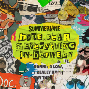 Summerlane的專輯Hope, Fear & Everything in-Between (Explicit)