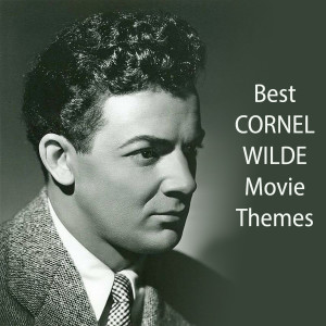 Album Best CORNEL WILDE Movie Themes from Various Artists