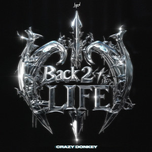 收聽Crazy Donkey的Back 2 Life歌詞歌曲