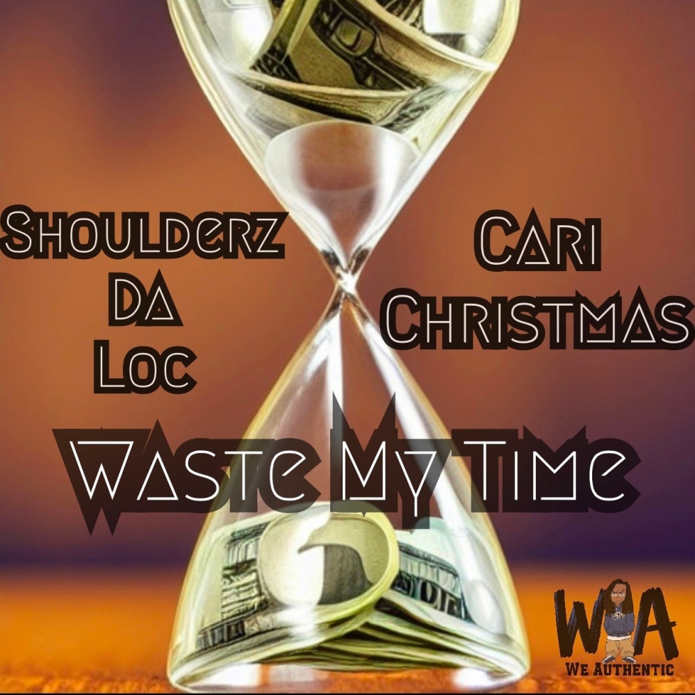 Waste My Time (feat. Cari Christmas) (Explicit)