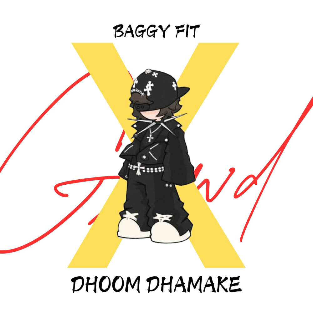 Baggy Fit (Dhoom Dhamake)