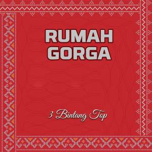 Album Rumah Gorga from 3 Bintang Top