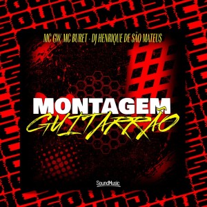 MC GW的專輯MONTAGEM GUITARRÃO (Explicit)