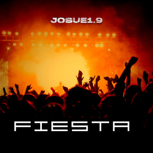 Listen to Fiesta song with lyrics from Josue1.9