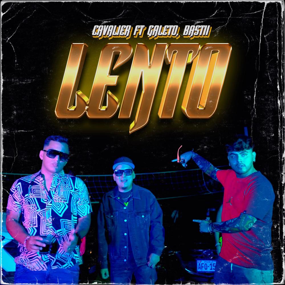Lento (feat. Galeto & Bastii) (Explicit)