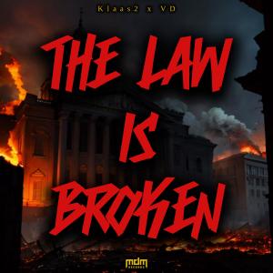 Dengarkan lagu The Law Is Broken (feat. VD) (Explicit) nyanyian Klaas2 dengan lirik