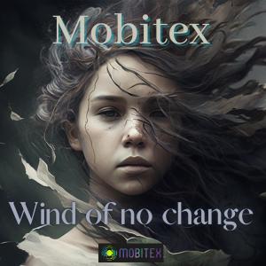 Mobitex的專輯Wind of no change