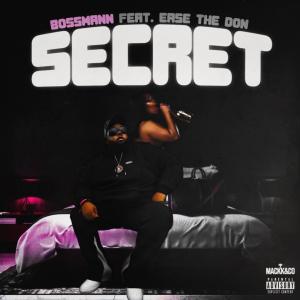 secret (feat. ease the don) (Explicit) dari Bossmann