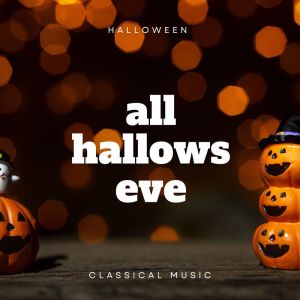 All Hallows Eve: Classical Music dari Various Artists