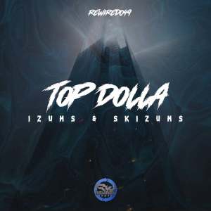 收聽Top Dolla的Izums & Skizums歌詞歌曲